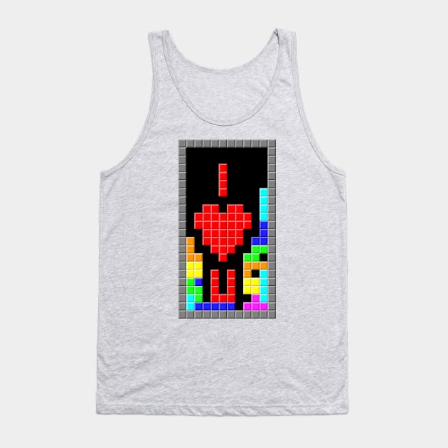 I Love You Tetris blocks Tank Top by conform